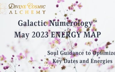 Welcome to May 2023 Galactic Numerology™ Energy Map